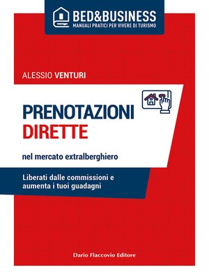 cover image of Prenotazioni dirette nel mercato extralberghiero--Liberati dalle commissioni e aumenta i tuoi guadagni